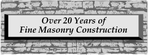 Over 20 Years of Fine Masonry Construction